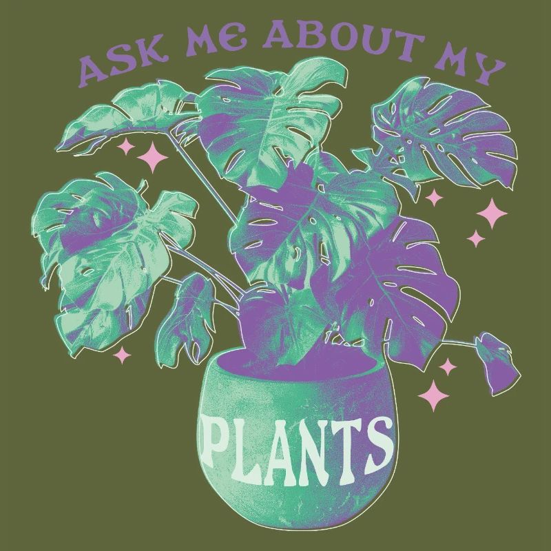 Ask Me About My Plants