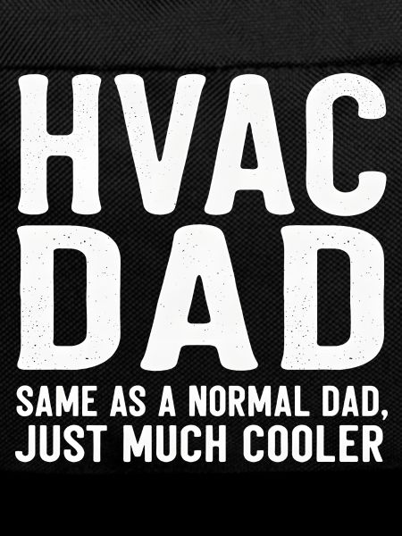 HVAC Dad Just Much Cooler Funny
