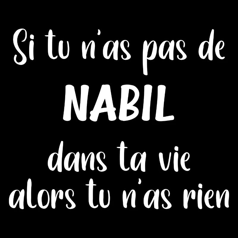Si tu n'as pas de Nabil alors tu n'as rien