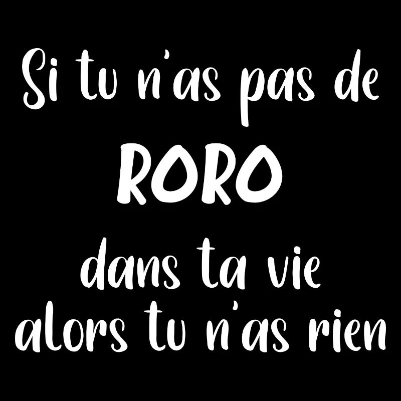 Si tu n'as pas de roro alors tu n'as rien