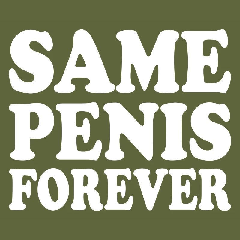 Same penis forever