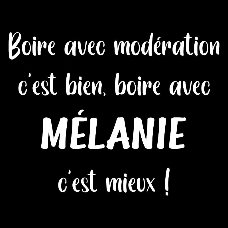 Boire avec modération c'est bien boire mélanie