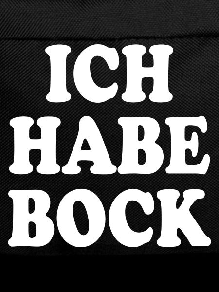 Ich habe bock