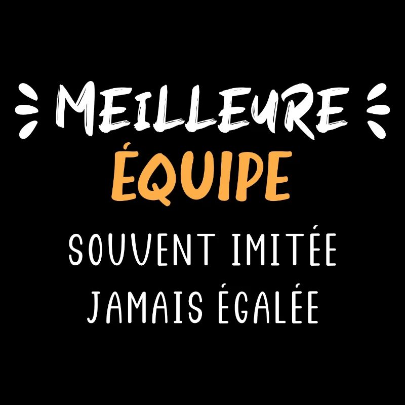 Souvent imité jamais égalée meilleure équipe