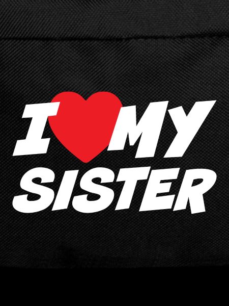 I Love my Sister