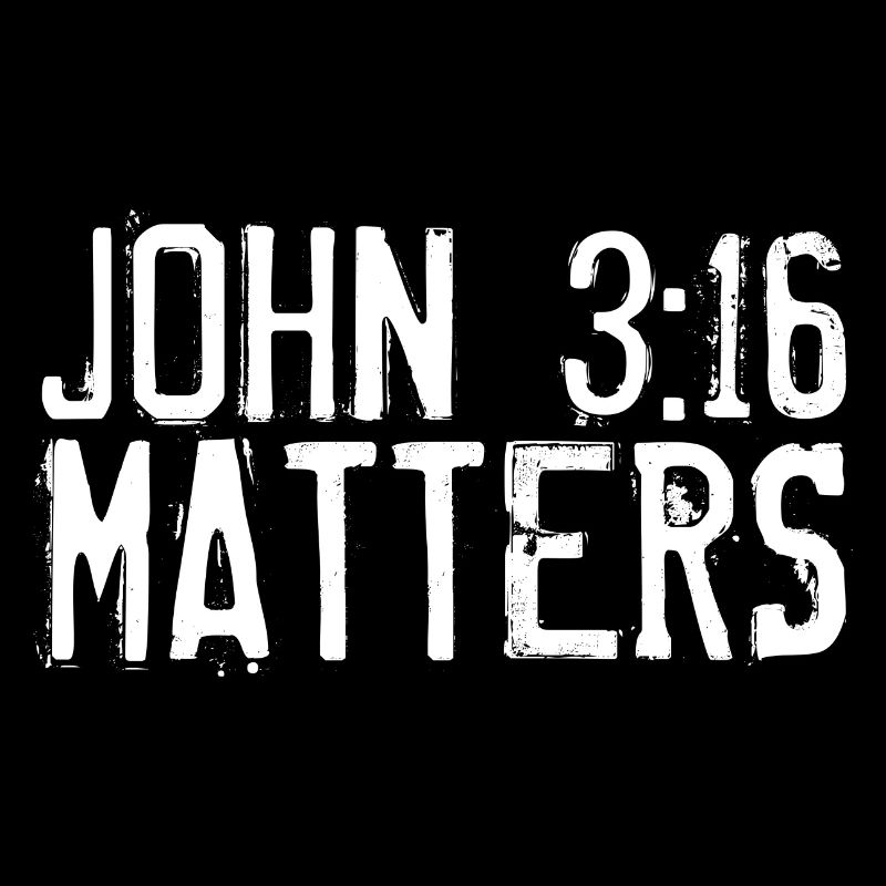 John 3:16 Matters Vintage Distressed