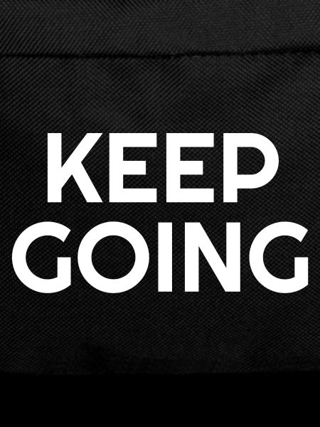Keep Going - Motivational Quotes
