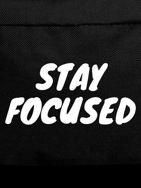 Stay Focused