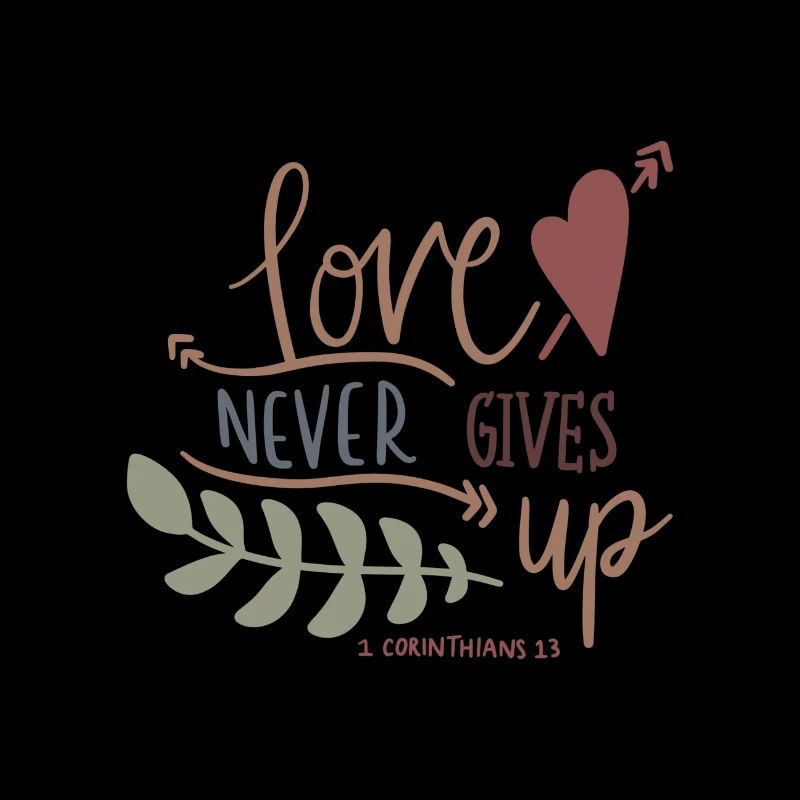love never gives up