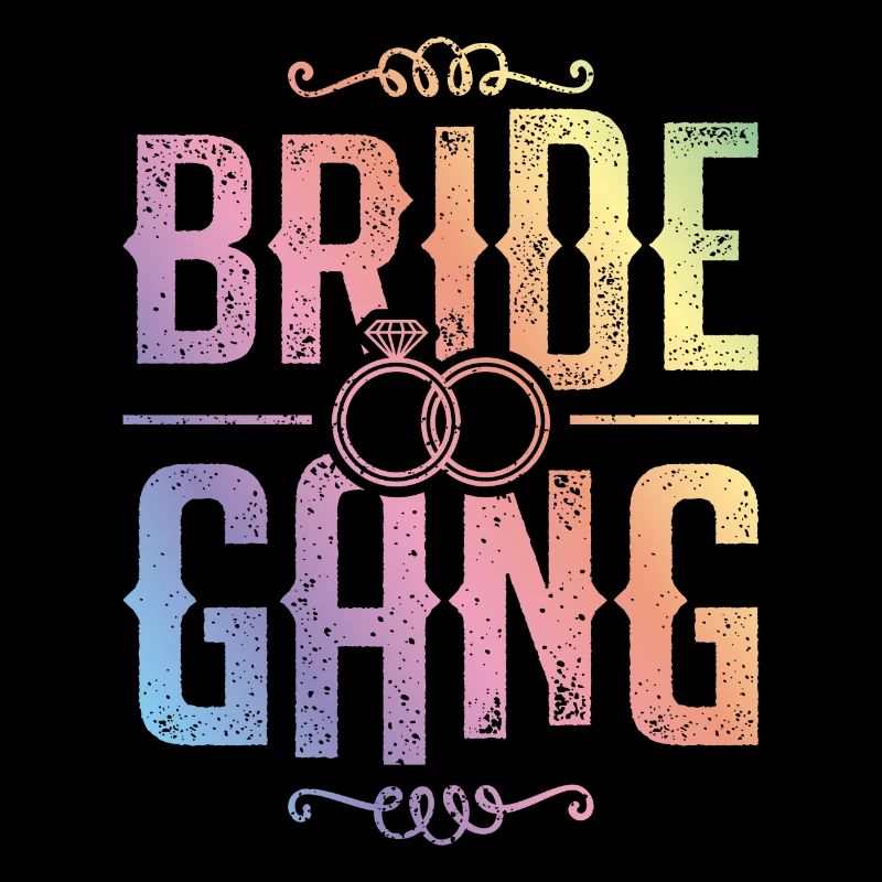 Bride Gang Team Braut