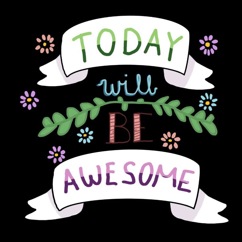Today will be awesome