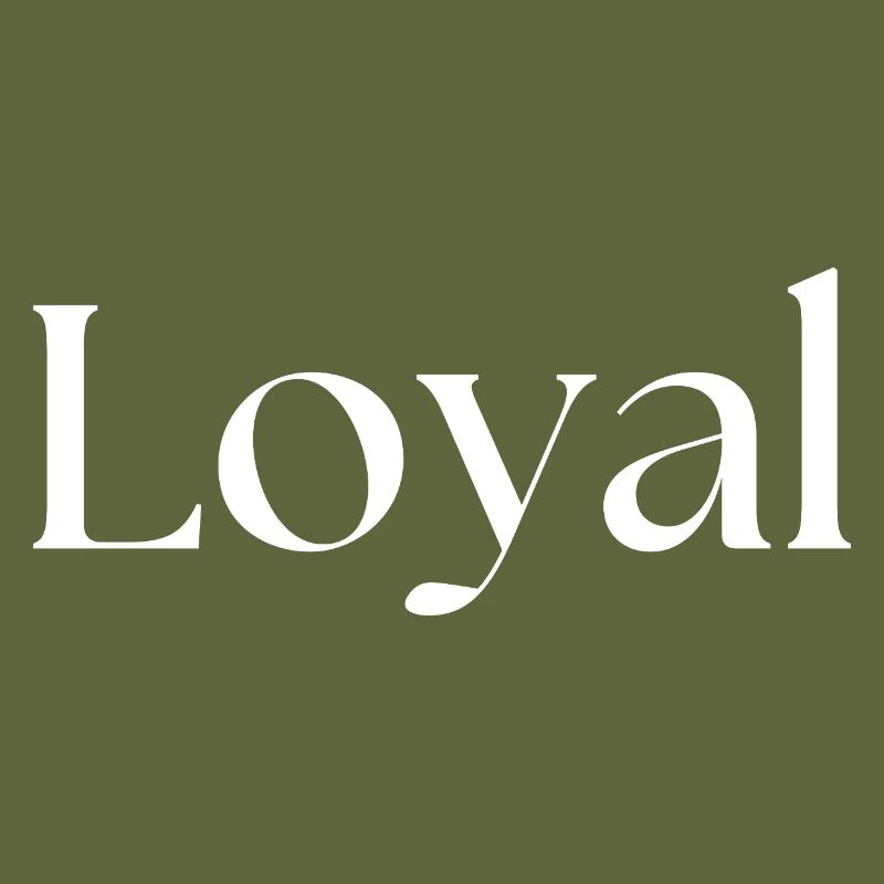 Loyal Loyalty