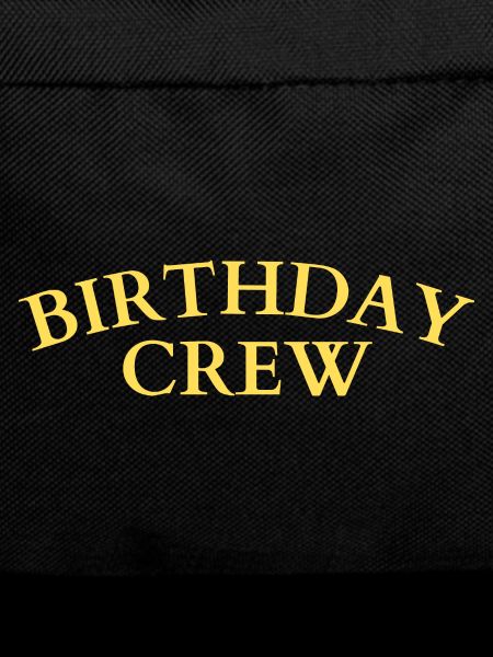 Birthday Crew