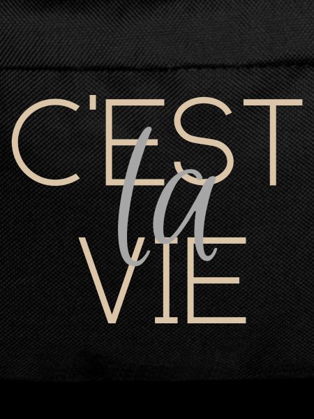 That's life - Ces't la Vie