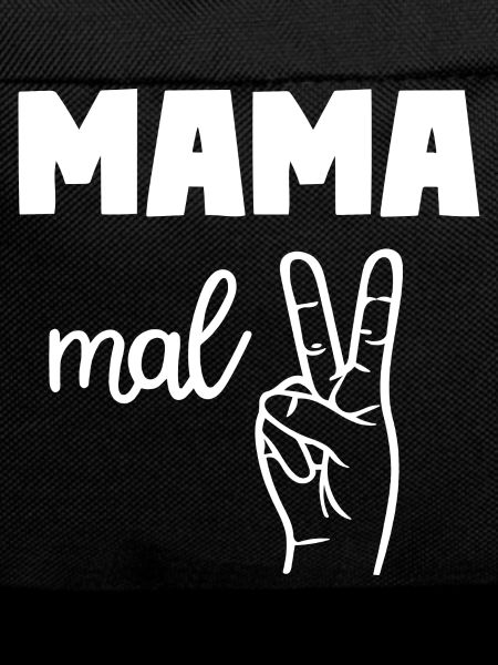 Mama Mal Zwei