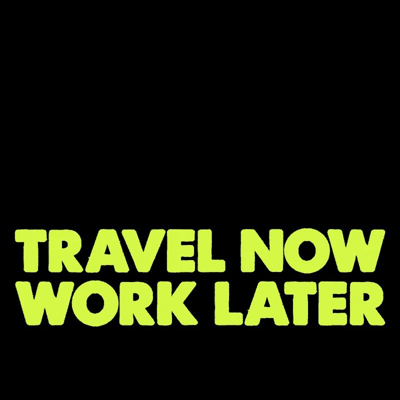 Voyager maintenant travailler plus tard