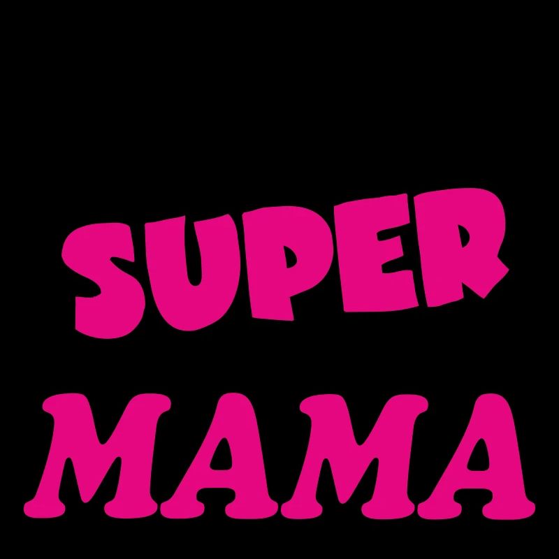 Ich bin eine Super MAMA