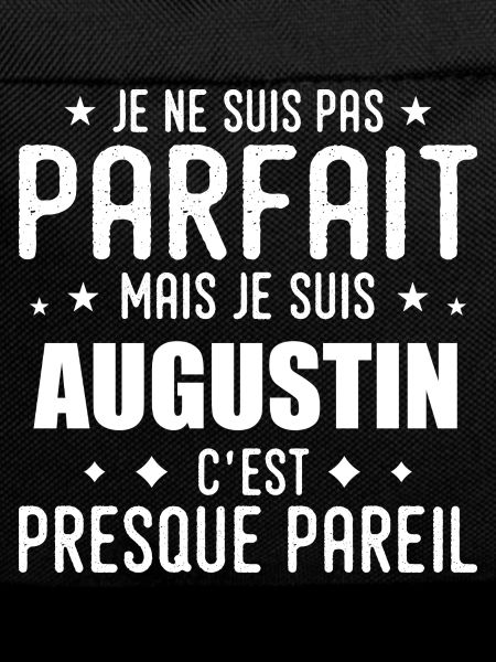 Augustin: authentic, imperfect, top, perfection
