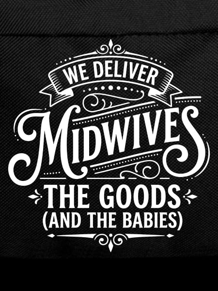 Midwives Deliver The Goods
