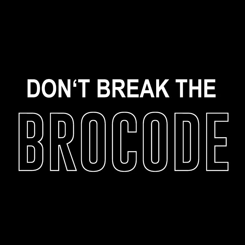 Don’t Break The Brocode How I Met Your Mother