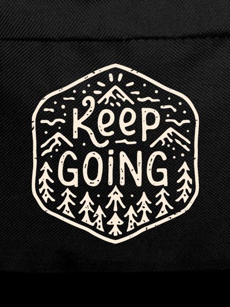Keep going