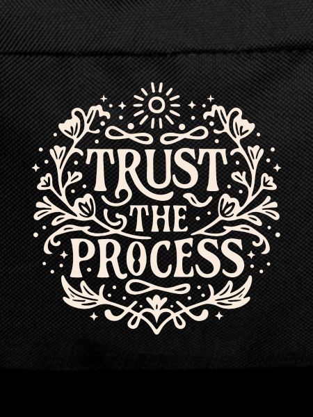 Trust the process