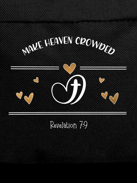 Christian Design Make heaven crowded