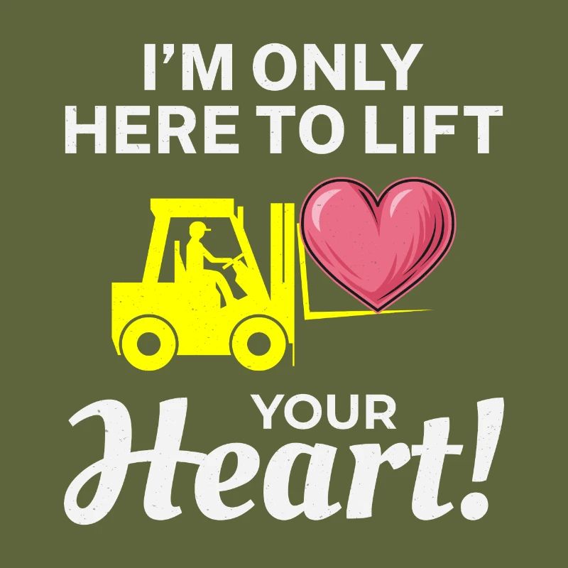 Forklift Operator Driver Valentine’s Day Funny