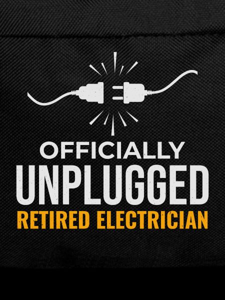 Retired Electrician: Officially Unplugged