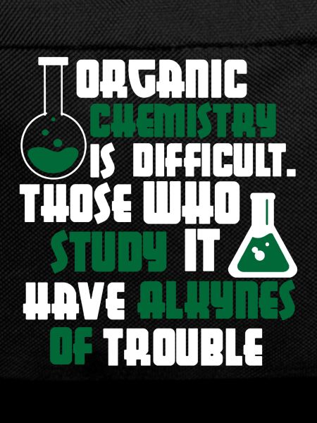 Organic Chemistry is Difficult Shirt