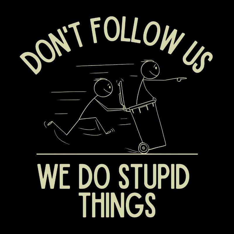 Stupid Things