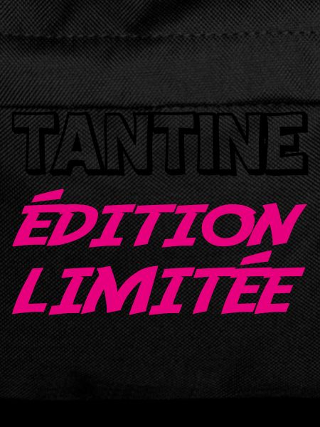 TANTINE édition limitée