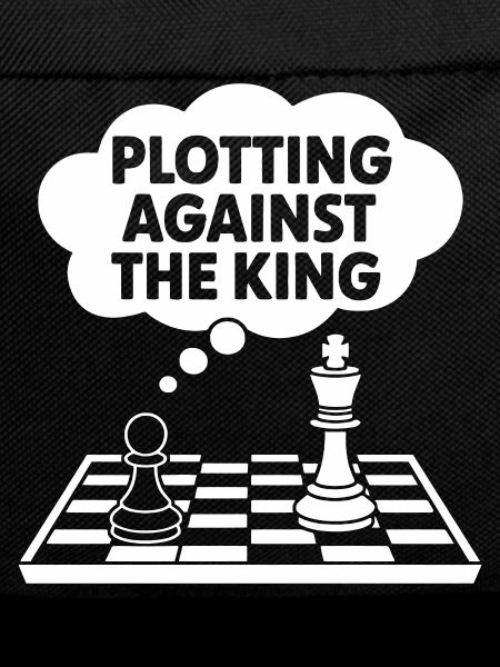 Plotting Against the King