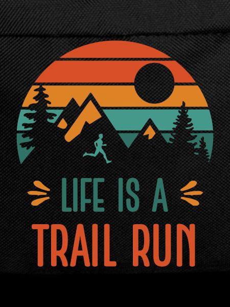 Life is a Trail Run
