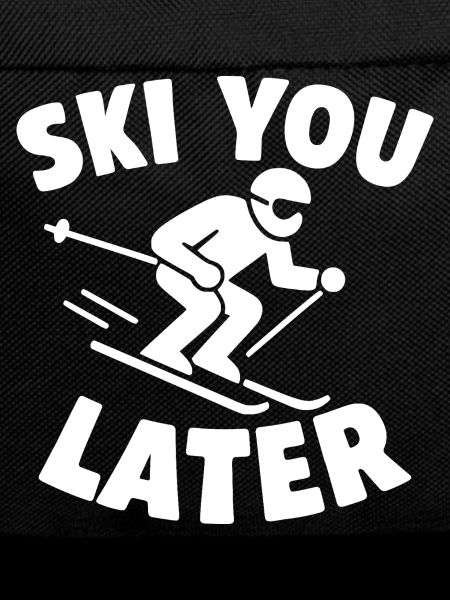 Ski You Later – Skier Spruch