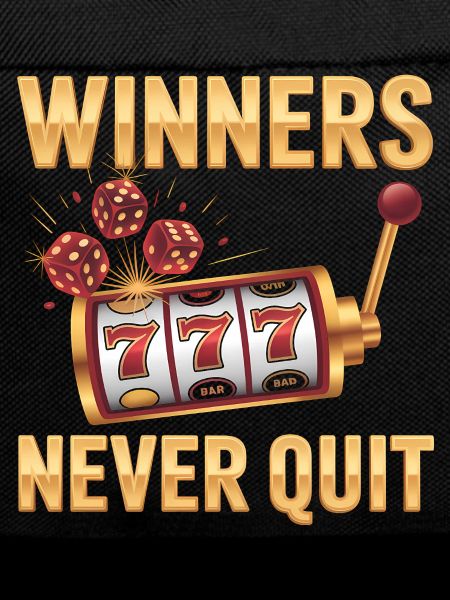 Winners never quit - Funny Casino Meme