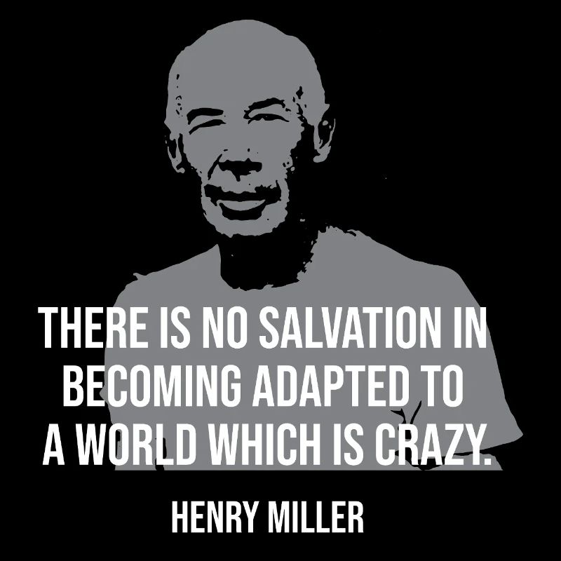 Henry Miller Zitat-Tee