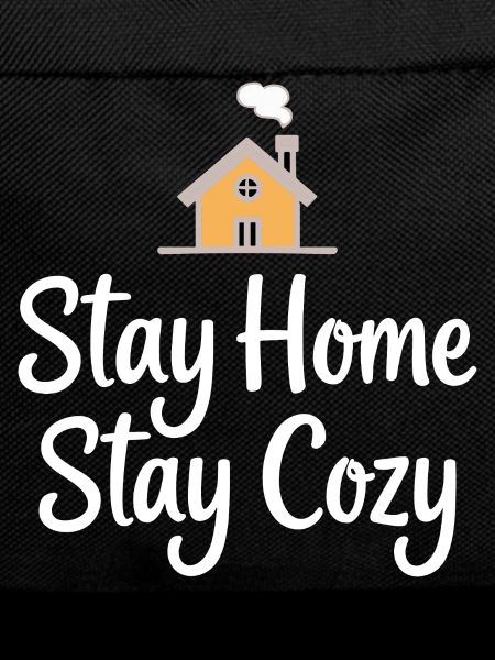 Stay Home Stay Cozy House Coziness