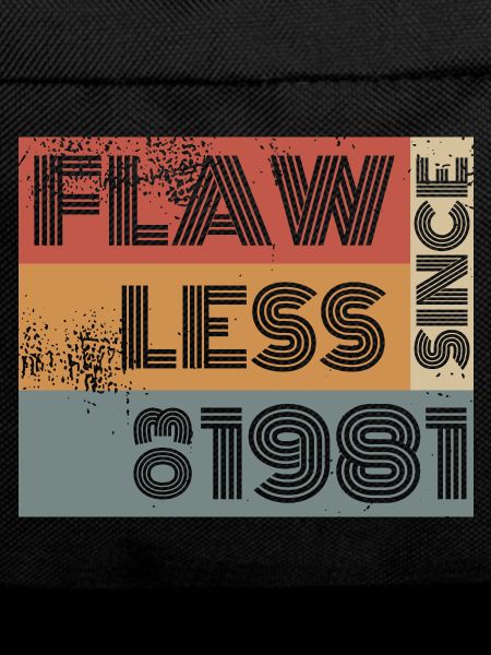 44. Birthday Flawless since 03/1981
