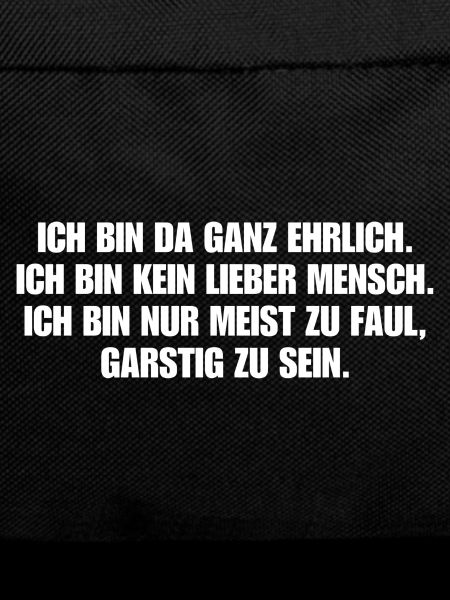 Ganz ehrlich
