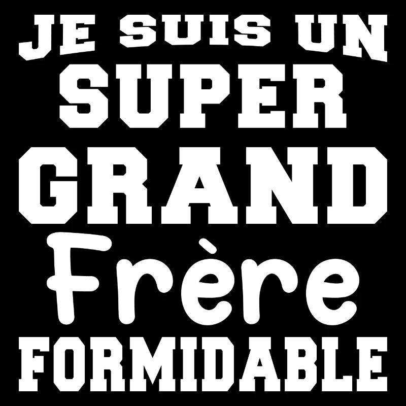 Je Suis Un Grand Frère Formidable - Cadeau