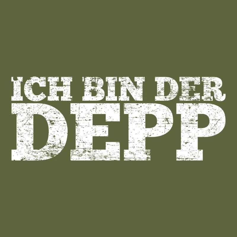 Ich bin der Depp Party Spruch Geschenk
