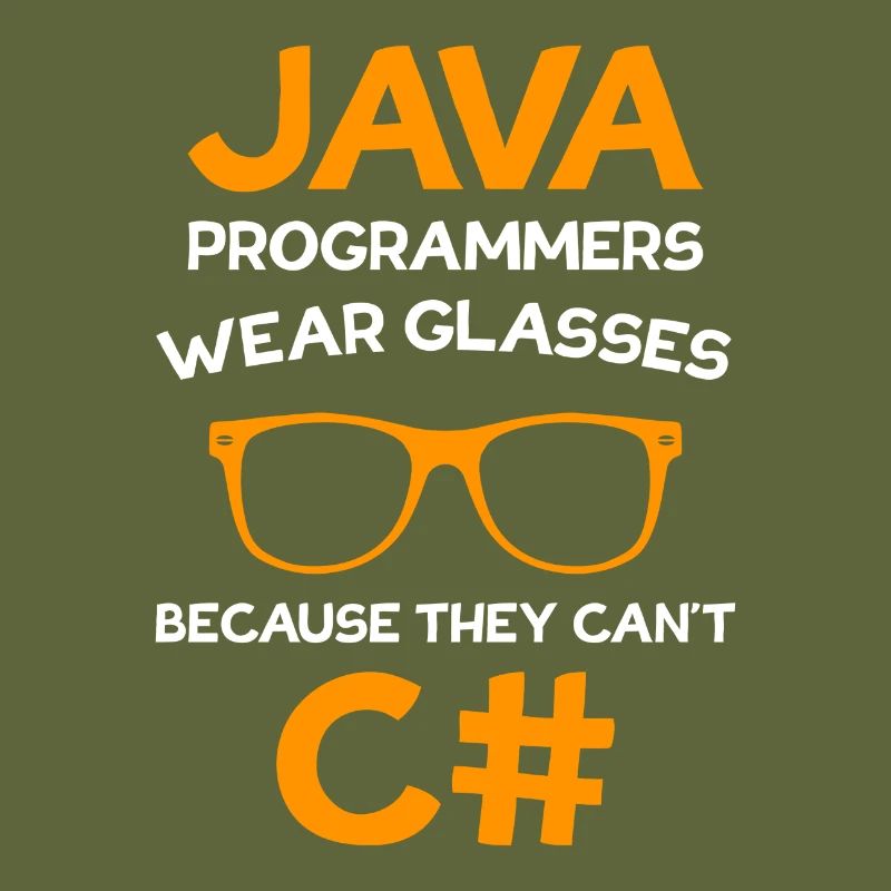 Java Programmers wear Glasses C# Programmer