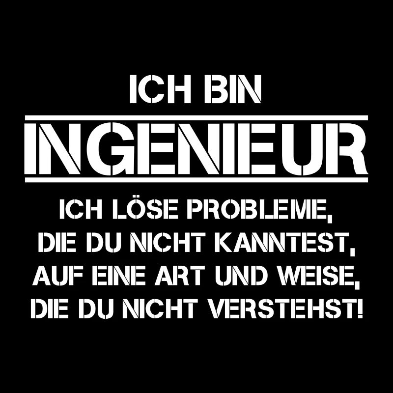 Ich bin ingenieur ich löse probleme Student