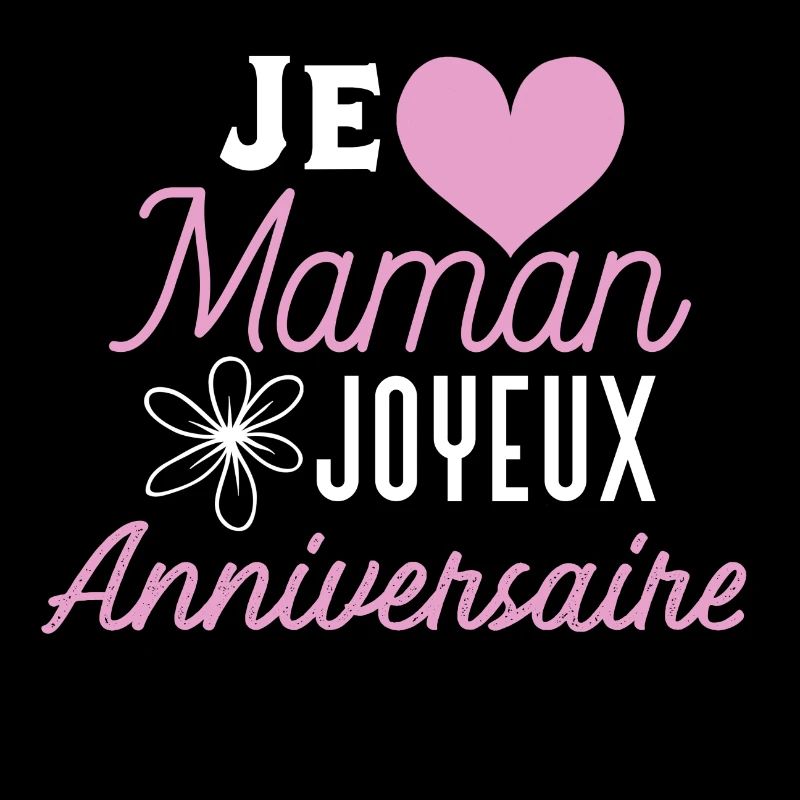 Joyeux anniversaire maman