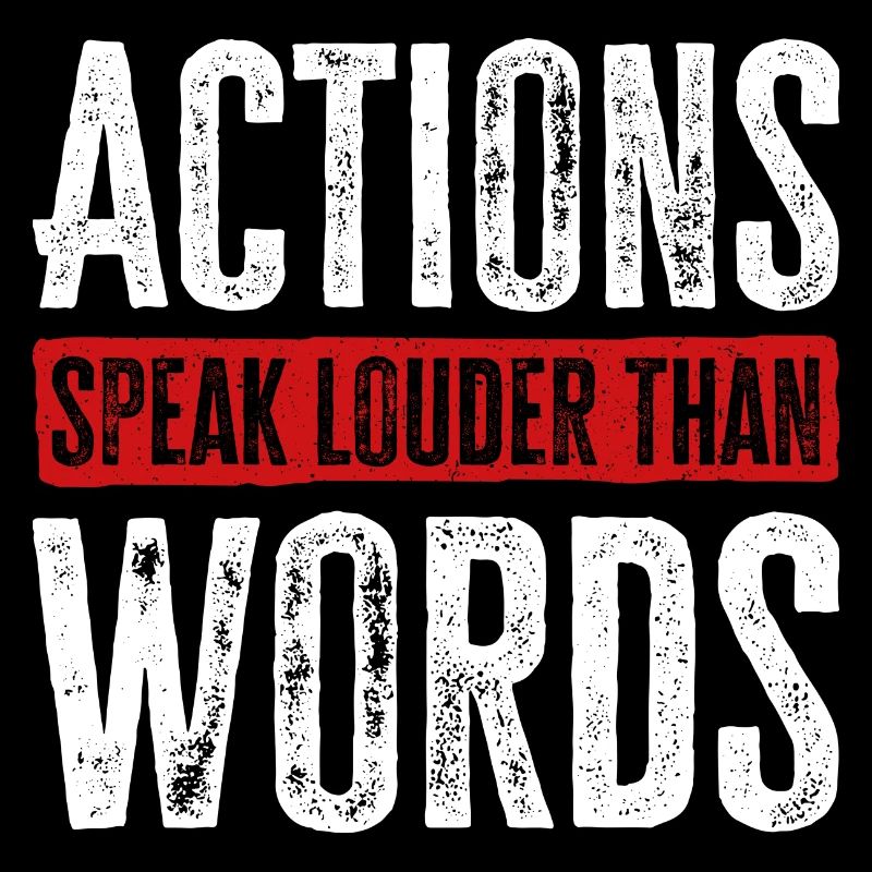 Actions Speak Louder Than Words - Motivation Gift
