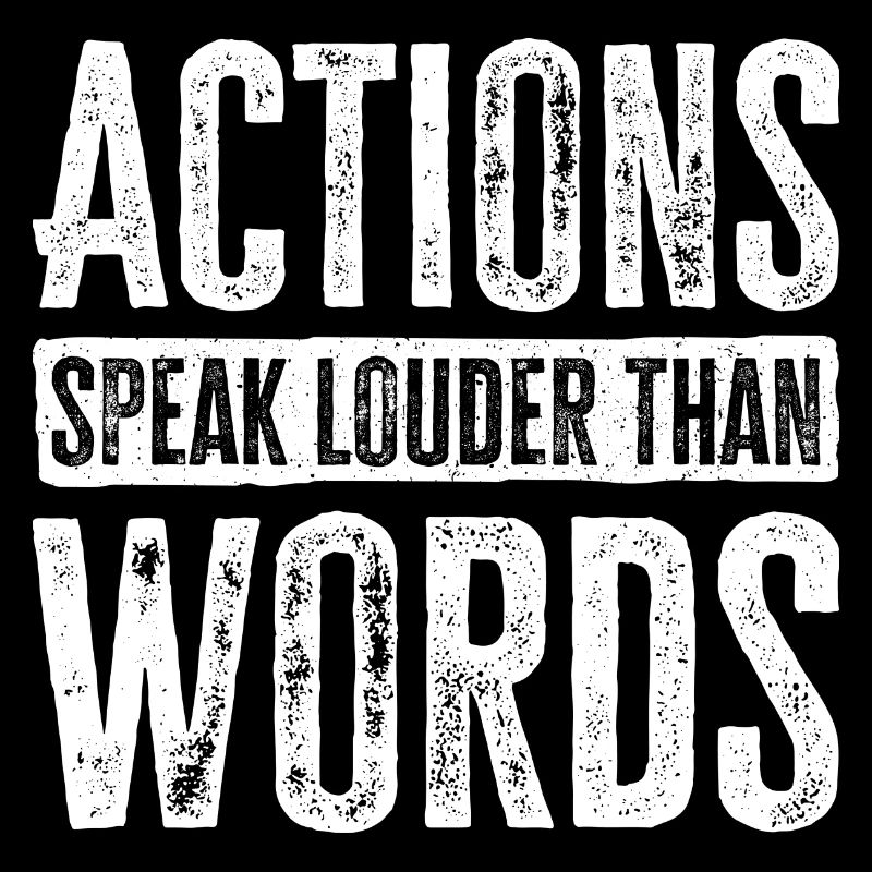 Actions Speak Louder Than Words - Motivation Gift