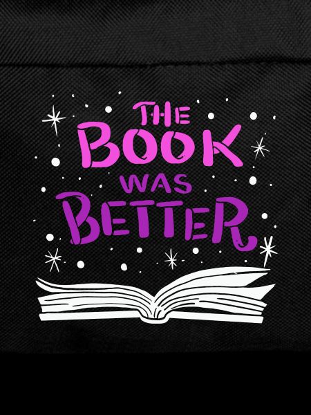 The Book was Better