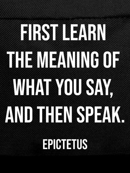 Epictetus: Learn Before You Speak
