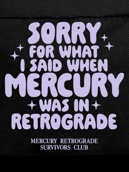 Mercury Retrograde Survivors Club